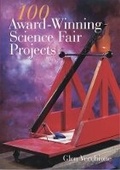 Cover: 100 Award-winning Science Fair Projects - Sterling Juvenile