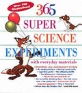 Cover: 365 Super Science Experiments with Everyday Materials - Sterling Juvenile