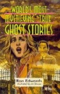 Cover: World's Most Mysterious True Ghost Stories - Sterling Juvenile