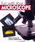Cover: Fun with Your Microscope - Sterling Juvenile