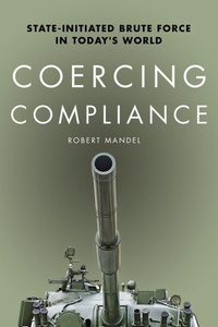 Enlarge image Cover: Coercing Compliance - Stanford University Press