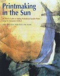 Abbildung von: Printmaking in the Sun - Watson-Guptill Publications Inc.,U.S.