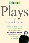 Cover: The Selected Plays of Arthur Laurents - Back Stage Books,U.S.