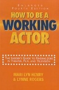 Abbildung von: How to be a Working Actor - Back Stage Books,U.S.