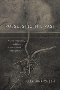 Enlarge image Cover: Possessing the Past - Louisiana State University Press