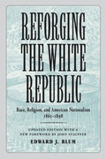 Cover: Reforging the White Republic - Louisiana State University Press