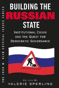 Enlarge image Cover: Building The Russian State - Westview Press Inc