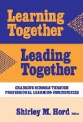 Cover: Learning Together, Leading Together - Teachers' College Press