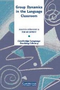 Enlarge image Cover: Group Dynamics in the Language Classroom - Cambridge University Press