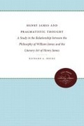 Cover: Henry James and Pragmatistic Thought - The University of North Carolina Press