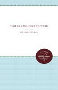 Abbildung von: Time in Ezra Pound's Work - The University of North Carolina Press