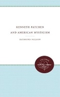 Cover: Kenneth Patchen and American Mysticism - The University of North Carolina Press