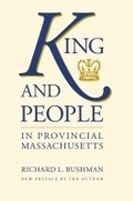 Cover: King and People in Provincial Massachusetts - The University of North Carolina Press