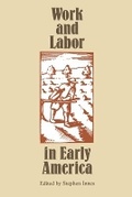 Cover: Work and Labor in Early America - The University of North Carolina Press