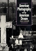 Cover: American Photography and the American Dream - The University of North Carolina Press