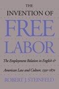 Cover: The Invention of Free Labor - The University of North Carolina Press