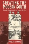Cover: Creating the Modern South - The University of North Carolina Press