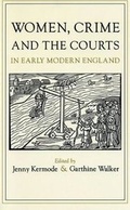 Cover: Women, Crime, and the Courts in Early Modern England - The University of North Carolina Press
