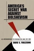 Cover: America's Secret War against Bolshevism - The University of North Carolina Press