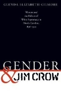 Enlarge image Cover: Gender and Jim Crow - The University of North Carolina Press