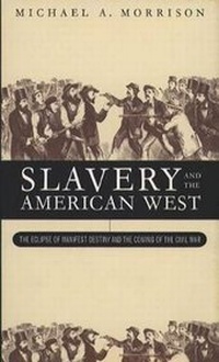 Abbildung von: Slavery and the American West - The University of North Carolina Press