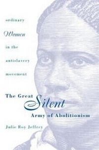 Abbildung von: The Great Silent Army of Abolitionism - The University of North Carolina Press