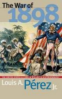 Enlarge image Cover: The War of 1898 - The University of North Carolina Press