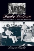 Cover: Tender Violence - The University of North Carolina Press