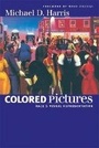 Cover: Colored Pictures - The University of North Carolina Press