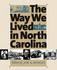 Abbildung von: The Way We Lived in North Carolina - The University of North Carolina Press