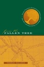 Cover: From the Fallen Tree - The University of North Carolina Press
