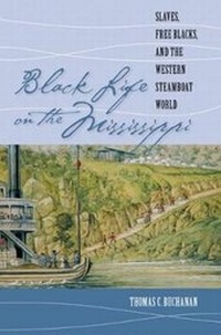 Abbildung von: Black Life on the Mississippi - The University of North Carolina Press