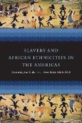 Cover: Slavery and African Ethnicities in the Americas - The University of North Carolina Press