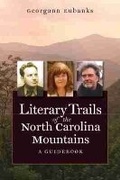 Cover: Literary Trails of the North Carolina Mountains - The University of North Carolina Press