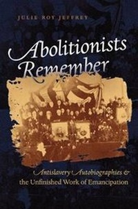 Abbildung von: Abolitionists Remember - The University of North Carolina Press