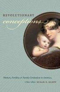 Enlarge image Cover: Revolutionary Conceptions - The University of North Carolina Press