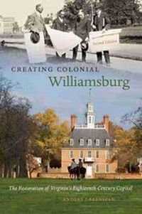 Abbildung von: Creating Colonial Williamsburg - The University of North Carolina Press