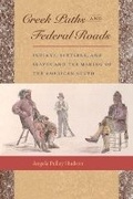 Cover: Creek Paths and Federal Roads - The University of North Carolina Press