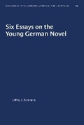 Cover: Six Essays on the Young German Novel - The University of North Carolina Press