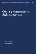 Cover: Gerhart Hauptmann's "Before Daybreak" - The University of North Carolina Press