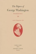 Cover: The Papers of George Washington: Presidential Series, Volume 18 - University of Virginia Press