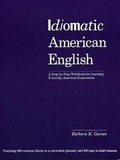 Cover: Idiomatic American English: A Workbook of Idioms for Everyday Use - Kodansha America, Inc