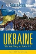 Cover: Ukraine - What Went Wrong and How to Fix It - Institute for International Economics,U.S.