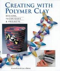 Enlarge image Cover: Creating with Polymer Clay - Lark Books,U.S.
