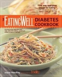 Abbildung von: The EatingWell Diabetes Cookbook: 275 Delicious Recipes and 100+Tips for Simple Everyday Carbohydrate Control - Countryman Press Inc.