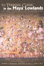 Cover: The Terminal Classic in the Maya Lowlands - University Press of Colorado