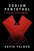 Cover: Sodium Pentothal Oriental 34 Reading 254 - Kevin Palmer