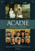 Cover: Acadie Then and Now - Andrepont Publishing LLC