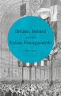 Cover: Britain, Ireland and the Italian Risorgimento - Palgrave Macmillan