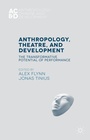 Cover: Anthropology, Theatre, and Development - Palgrave Macmillan